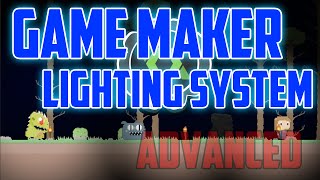 Game Maker Studio Advanced Lighting Tutorial [upl. by Carrol]