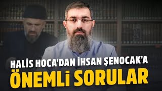 Halis BayuncukEbu Hanzala Hocadan İhsan Şenocak Hocaya Önemli Sorular [upl. by Yeniffit]