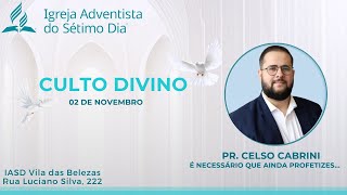 É NECESSÁRIO QUE AINDA PROFETIZES I PR CELSO CABRINI I IASD VILA DAS BELEZAS [upl. by Ahcirt]