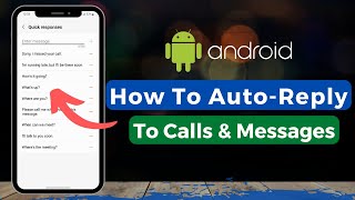 Autoreply to Text Messages and Phone Calls on Android [upl. by Dorraj]