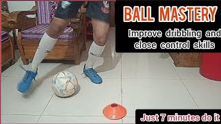 Ball Mastery Workout At Home Just 7 minutes do it For Improve your Close Control Skills [upl. by O'Neill]