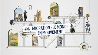 Migration  le monde en mouvement [upl. by Airotciv]