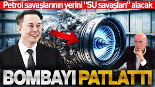 ELON MUSK BOMBAYI PATLATTI PETROL SAVAŞLARININ YERİNİ SU SAVAŞLARI ALACAK BEKİR HAZAR SESLİ MAKALE [upl. by Gibbs428]