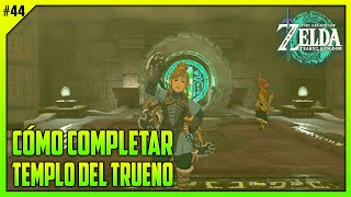 Cómo COMPLETAR el TEMPLO del TRUENO ⚡️ 44  ZELDA TEARS OF THE KINGDOM [upl. by Vidovic78]