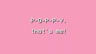 Poppy  Im Poppy Lyrics [upl. by Keriann533]