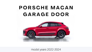 2224 Porsche Macan garage door pairing [upl. by Anidnamra689]