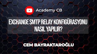 Exchange SMTP Relay Konfigürasyonu Nasıl Yapılır [upl. by Ajup674]