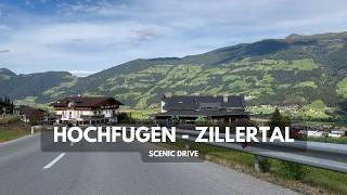 4K HDR Scenic Alpine drive Hochfugen  Zillertal Descent to the valley in Tirolean Alps [upl. by Alicec]