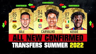 ALL NEW CONFIRMED TRANSFERS SUMMER 2022 ✅😱 ft Carvalho Sule Kessie… etc [upl. by Mihar]