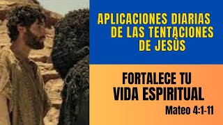 APLICACIONES diarias de las TENTACIONES DE JESÙS Fortalece Tu VIDA ESPIRITUAL [upl. by Pohsib]