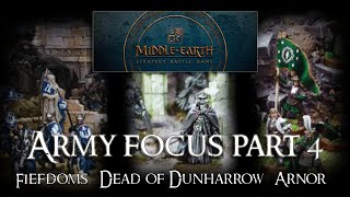 MESBG ARMY FOCUS PART 4 TheFiefdoms Dead of Dunharrow amp Arnor  MiddleEarth Strategy Battle Game [upl. by Craggie380]