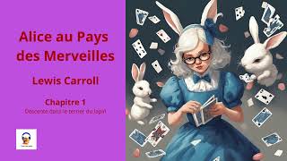 Alice au Pays des Merveilles  Lewis Carroll  Chapitre 1  Livre Audio Gratuit [upl. by Mich328]