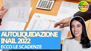 AUTOLIQUIDAZIONE INAIL 2022 ECCO LE SCADENZE [upl. by Almat]