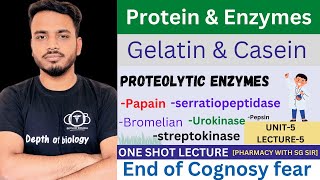 Proteins and Enzymes  Gelatin  casein  proteolytic enzymes  Pharmacognosy unit 5 sgsir [upl. by Ahsenet]