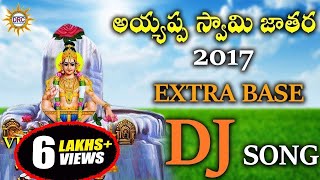 Ayyappa Swamy Jathara 2017 Extra Base DJ Song  Disco Recording Company [upl. by Llenrap589]