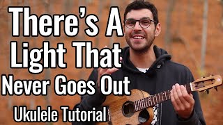 The Smiths  There Is A Light That Never Goes Out Ukulele Tutorial [upl. by Godred]