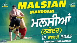 🔴Live Malsian Nakodar Kabaddi Tournament 12 Feb 2023 [upl. by Zetnwahs]