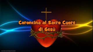 Coroncina del Sacro Cuore di Gesù con Giaculatoria e Litanie [upl. by Orgalim516]