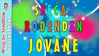 Rođendanska pesma  Srećan rođendan Jovane  Birthday Song  Pevaj sa Sandrom [upl. by Ai]