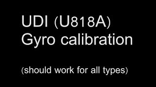 UDI Gyro calibration U818A  should work for all types  No need for trimming anymore [upl. by Carman]