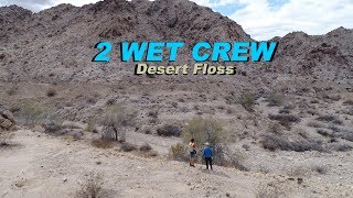 2 Wet Crew Desert Floss [upl. by Htelimay]