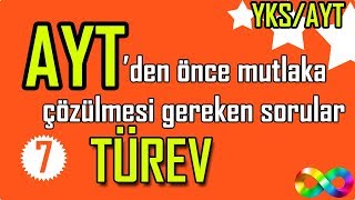 7 Türev  YKSAYT den Önce Mutlaka Çözülmesi Gereken Sorular [upl. by Yendahc634]