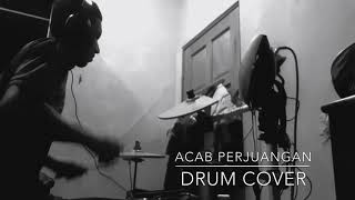 ACAB Perjuangan Drum Cover [upl. by Schubert]