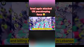 Israel again attacked UN peacekeeping FORCE many soldiers are injured israel unpeacekeeping [upl. by Musa911]