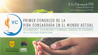 Primer Congreso de la vida Consagrada en el mundo actual  9 de Marzo 2024 [upl. by Monte727]