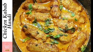 Chicken Kabab Handi Recipe [upl. by Skrap]