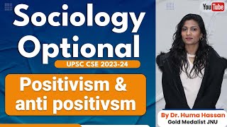 Positivism and anti positivism  sociology optional for UPSC CSE  By Dr Huma Hassan  sociology [upl. by Esom]