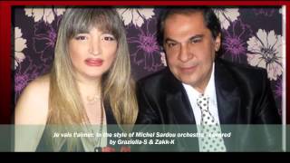 Je vais taimer  Duet by GRAZIELLA SEIF amp ZAKK  Style of Michel Sardou Orchestra [upl. by Nika]