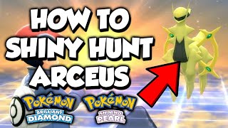 How To Shiny Hunt Arceus in Pokemon Brilliant Diamond and Shining Pearl [upl. by Hcone]