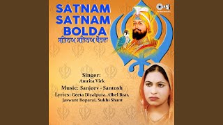 Satnam Satnam Bolda [upl. by Asyen]