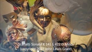 Scarlatti Sonata K 141 L 422 D Minor copyright 2017 John Lewis Grant [upl. by Lombardy]