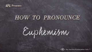 How to Pronounce Euphemism Real Life Examples [upl. by Etnoved533]