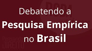 Rodas de diálogos Debatendo a pesquisa empírica no Brasil [upl. by Raybin]