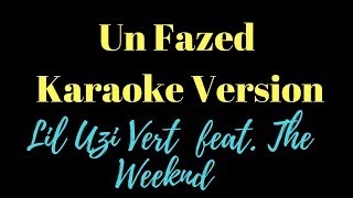 Lil Uzi Vert  UnFazed feat The Weeknd karaoke [upl. by Demaria]