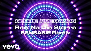 Gerrie Pretorius  Reik Na Die Sterre Visualizer  SENSASIE Remix ft SENSASIE [upl. by Nett]