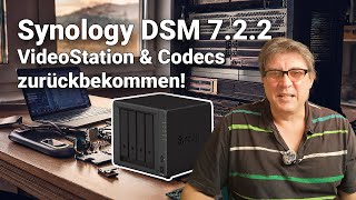 Synology DSM 722 VideoStation amp Codecs zurückbekommen [upl. by Estey]