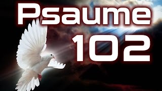 Psaume 102  Psaumes Chapitre 102 HD [upl. by Raquel]