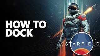 How to Dock Starfield [upl. by Ardnasirk225]