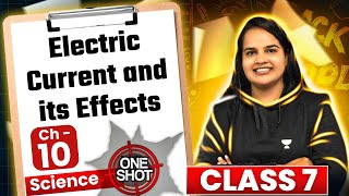 Electric Current and its Effects in One Shot  Chapter 10  Class 7 Science  CBSE  NCERT [upl. by Durwood]