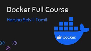 Docker Full Course  Tamil  HarshaSelvi [upl. by Newton]