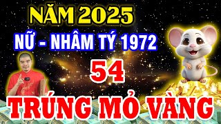 Tử Vi 2025 Tuổi Nhâm Tý 1972 Nữ Mạng 54 Tuổi Sẽ Ra Sao May Mắn Giàu Có Hay Vận Hạn Thế Nào [upl. by Meerek]