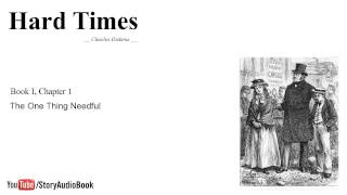 Hard Times by Charles Dickens  Book I Chapter 1 The One Thing Needful [upl. by Romanas]