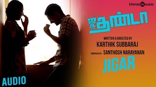 Jigar Official Full Song  Jigarthanda [upl. by Einwahr848]