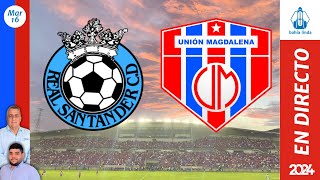 🎙️ ⚽ REAL SANTANDER VS UNIÓN MAGDALENA En Vivo hoy 🔵🔴 Partido Unión Magdalena Hoy [upl. by Oderf]