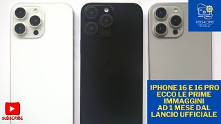 iPhone 16 e 16 Pro ecco le prime immaggini ad 1 mese dal lancio ufficiale [upl. by Aplihs930]