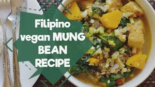 FILIPINO VEGAN 🌱HOW TO COOK MUNGBEAN OR MUNGO STEW [upl. by Radmilla]